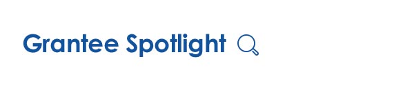 Grantee Spotlight